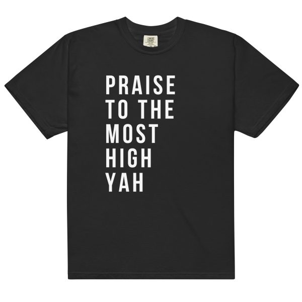 Praise To The Most High YAH t-shirt